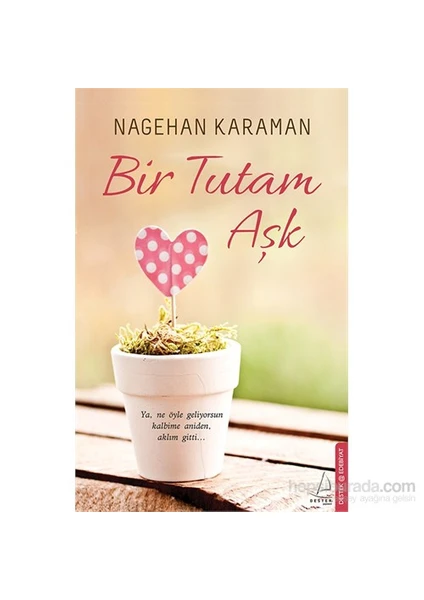 Bir Tutam Aşk - Nagehan Karaman