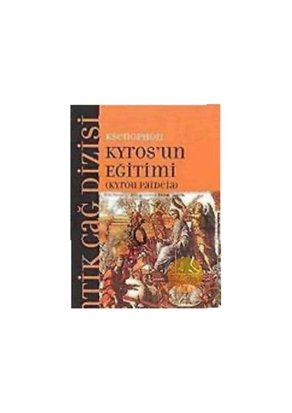 Ksenophon - Kyros'un Eğitimi - Ksenophon