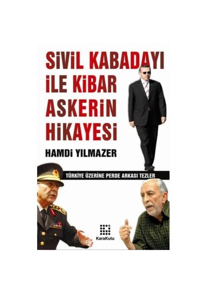 Sivil Kabadayı İle Kibar Askerin Hikayesi