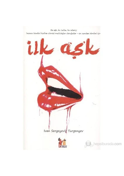 İlk Aşk - Ivan Sergeyeviç Turgenyev