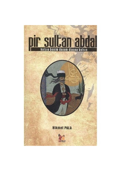 Pir Sultan Abdal-Hikmet Pala
