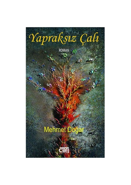 Yapraksız Çalı - Mehmet Doğar