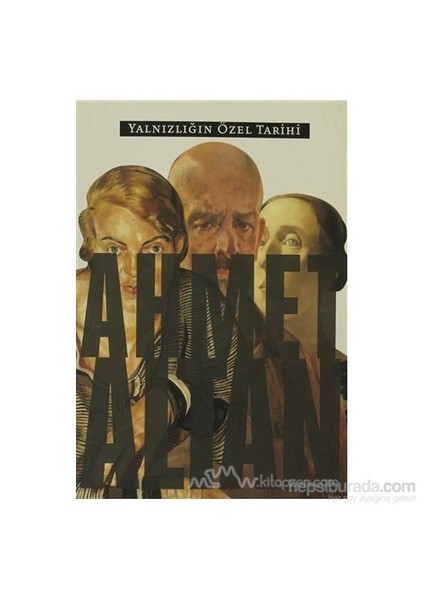 Yalnızlığın Özel Tarihi-Ahmet Altan