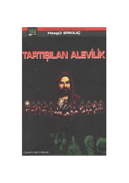 Tartışılan Alevilik-Hasgül Erkılıç