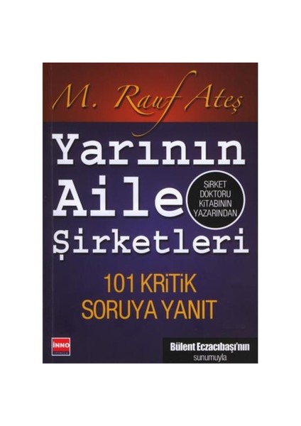 Yarının Aile Şirketleri - 101 Kritik Soruya Yanıt