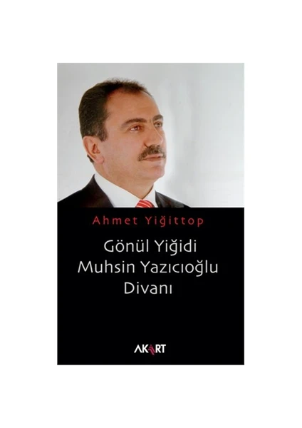 Gönül Yiğidi Muhsin Yazıcıoğlu Divanı