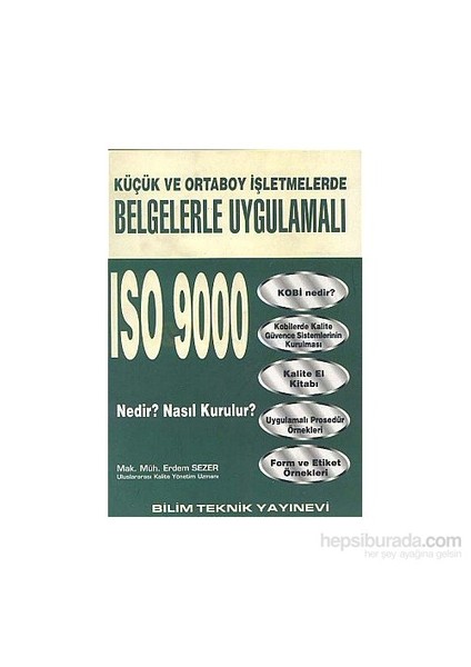 Küçük Ve Ortaboy İşletmelerde Belgelerle Uygulamalı Iso 9000 Nedir? Nasıl Kurulur?