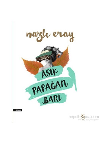 Âşık Papağan Barı - Nazlı Eray