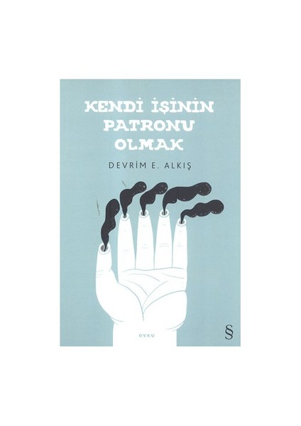 Kendi İşinin Patronu Olmak - Devrim E. Alkış