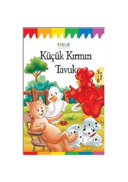 Fabllar: Küçük Kırmızı Tavuk