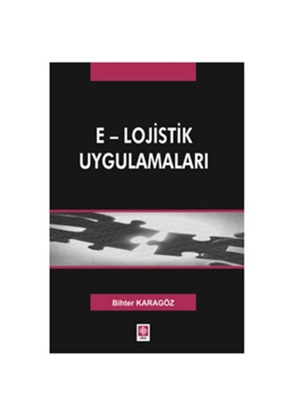 E - Lojistik Uygulamaları-Bihter Karagöz