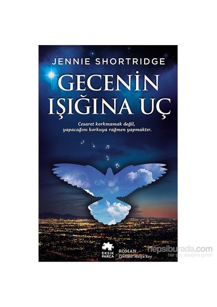 Gecenin Işığında Uç - Jennie Shortridge