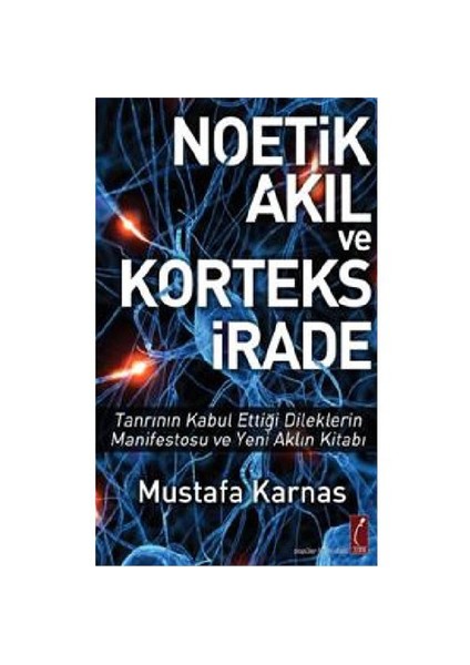 Noetik Akıl ve Korteks İrade