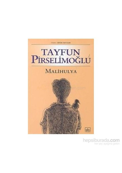 Malihulya - Tayfun Pirselimoğlu