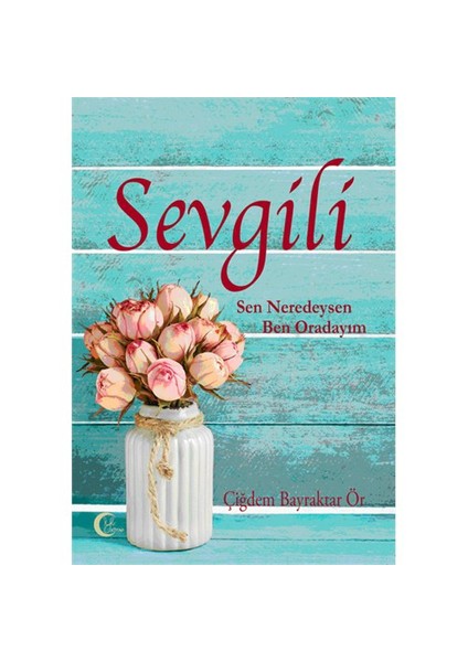 Sevgili-Çiğdem Bayraktar Ör