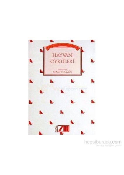 Türk Yazınından Seçilmiş Hayvan Öyküleri