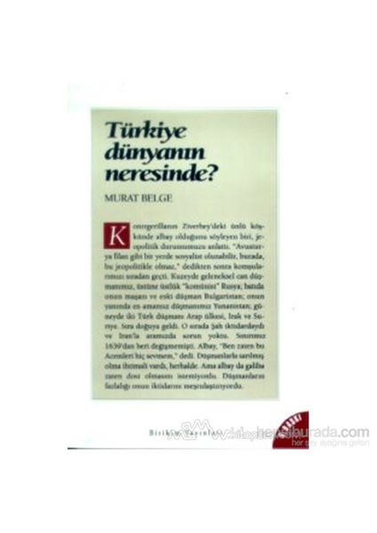 Türkiye Dünyanın Neresinde?-Murat Belge