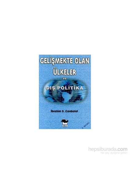 Gelişmekte Olan Ülkeler Ve Dış Politika-İbrahim S. Canbolat