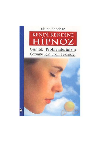 Kendi Kendine Hipnoz - Elaine Sheehan