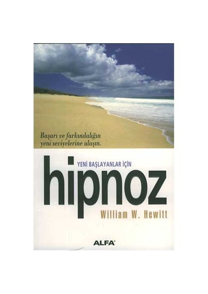 Yeni Başlayanlar İçin Hipnoz - William W. Hewitt