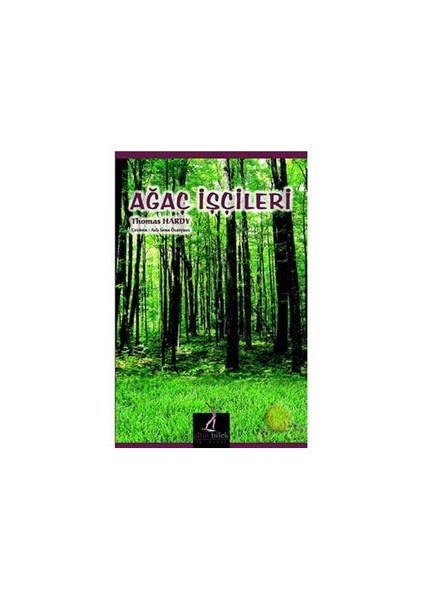 Ağaç İşçileri-Thomas Hardy