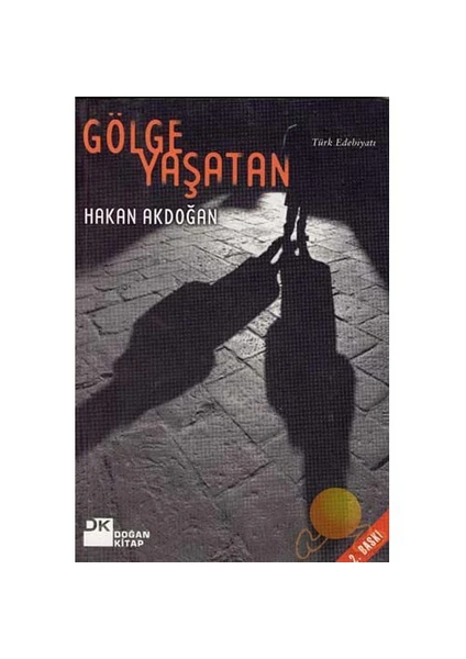 Gölge Yaşatan - Hakan Akdoğan