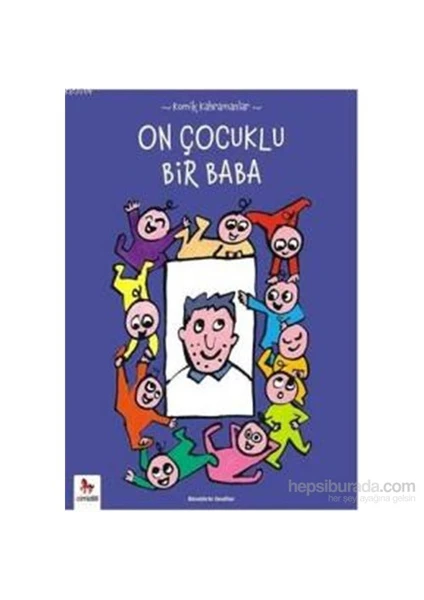 On Çocuklu Bir Baba (Komik Kahramanlar Serisi)-Benedicte Guettier