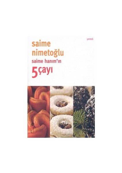 Saime Hanım'ın 5 Çayı