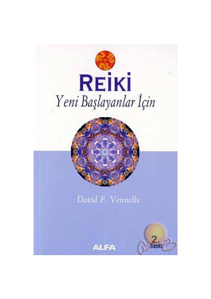 Reiki: Yeni Başlayanlar İçin - David F. Vennelis