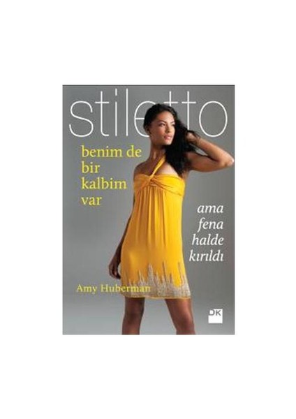 Stiletto - Benim de Bir Kalbim Var Ama Fena Halde Kırıldı - Amy Huberman