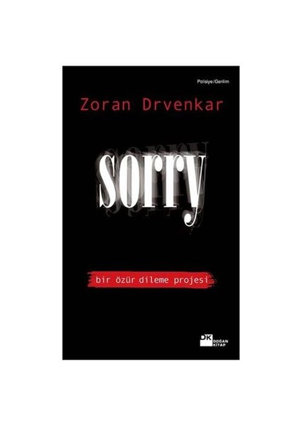 Sorry: Bir Özür Dileme Projesi - Zoran Drvenkar