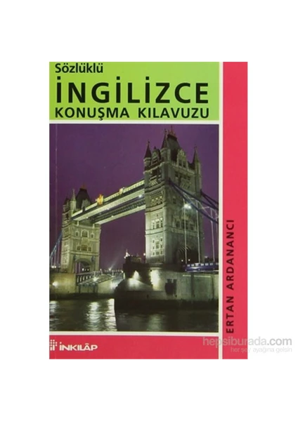 Sözlüklü İngilizce Konuşma Klavuzu - Resimli - Ertan Ardanancı