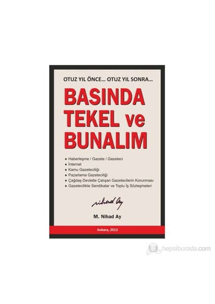 Basında Tekel Ve Bunalım - (Otuz Yıl Önce... Otuz Yıl Sonra...)-M. Nihad Ay