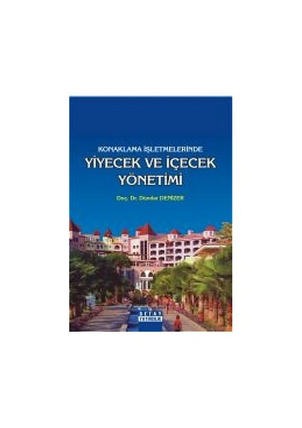 Konaklama İşletmelerinde Yiyecek Ve İçecek Yönetimi