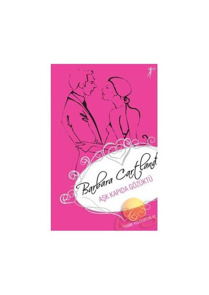 Aşk Kapıda Gözüktü - Barbara Cartland