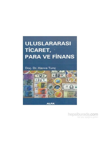 Uluslararası Ticaret,Para Ve Finans-Havva Tunç