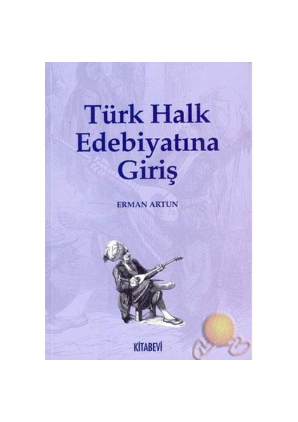 Türk Halk Edebiyatına Giriş-Erman Artun