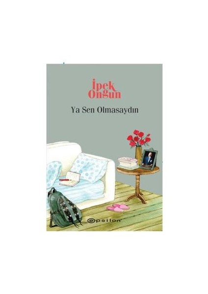 Ya Sen Olmasaydın-İpek Ongun