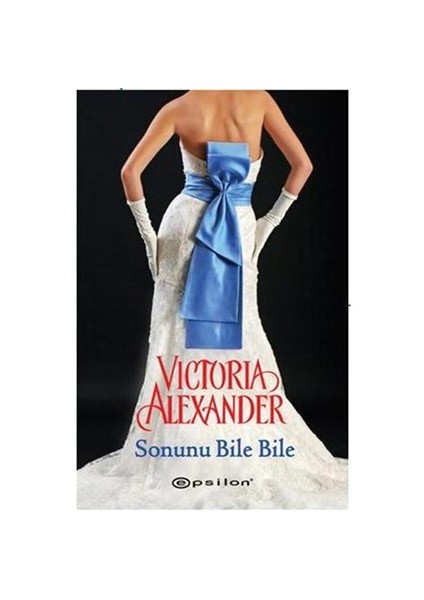Sonunu Bile Bile - Victoria Alexander