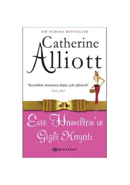 Evia Hamilton'ın Gizli Hayatı - Catherine Alliott