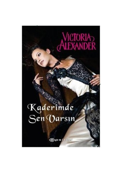 Kaderimde Sen Varsın - Victoria Alexander
