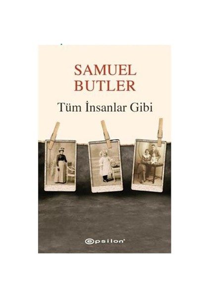 Tüm İnsanlar Gibi - Samuel Butler