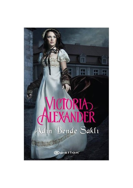 Adın Bende Saklı - Victoria Alexander