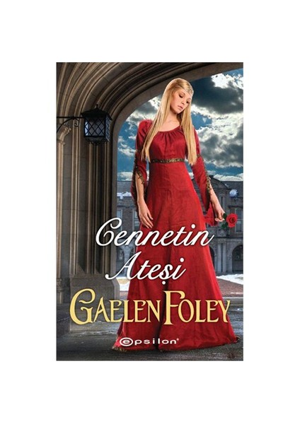 Cennetin Ateşi - Gaelen Foley