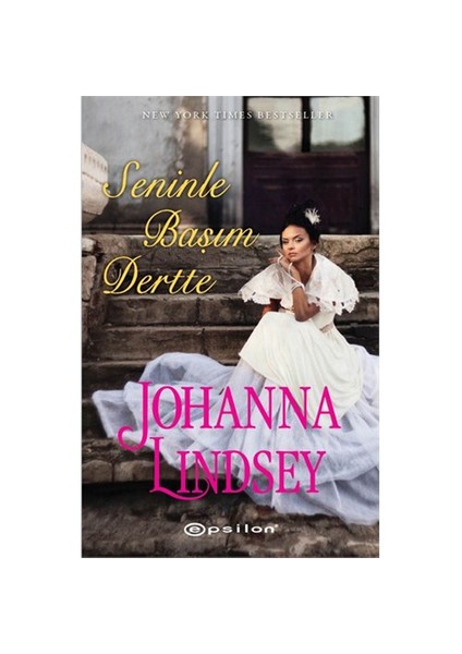 Seninle Başım Dertte - Johanna Lindsey