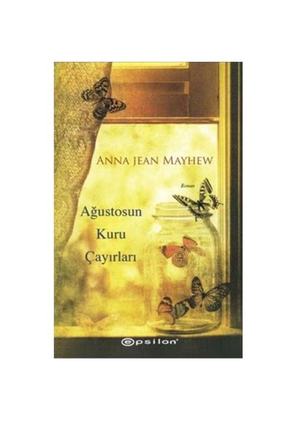 Ağustosun Kuru Çayırları - Anna Jean Mayhew