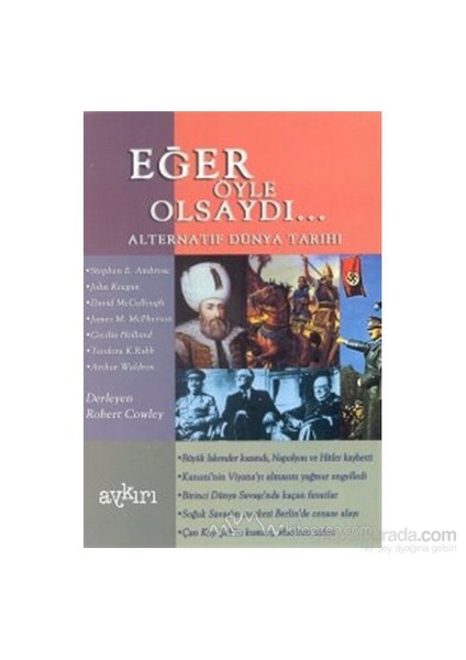 Eğer Öyle Olsaydı... Alternatif Dünya Tarihi 1-Robert Cowley