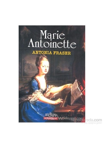 Marie Antoinette-Antonia Fraser