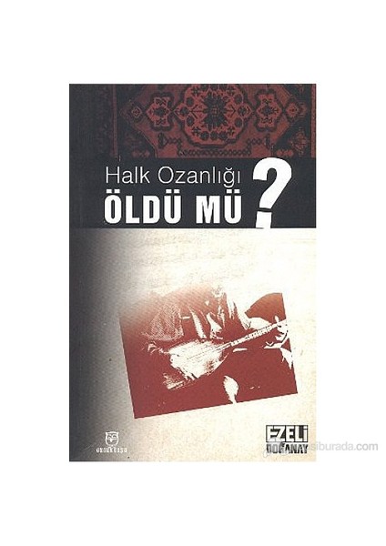 Halk Ozanlığı Öldü Mü?-Ezeli Doğanay