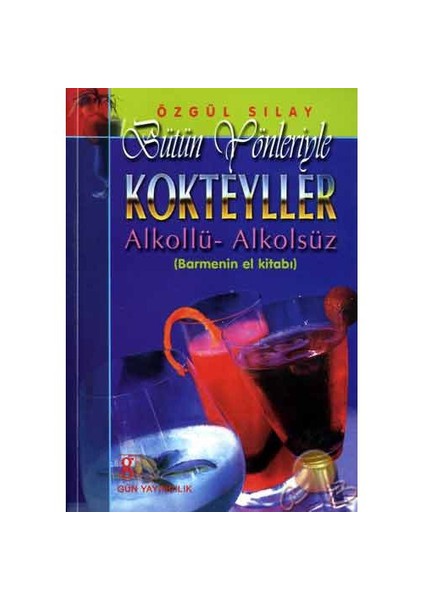 Bütün Yönleriyle Kokteyller-Özgül Sılay